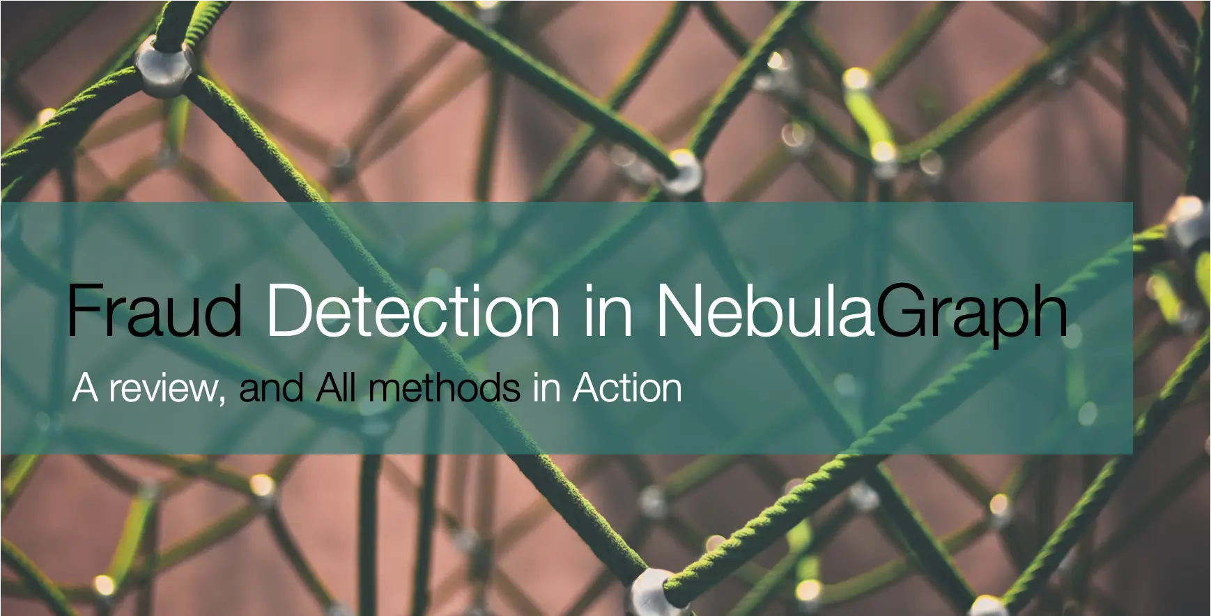 Featured image for Fraud Detection with NebulaGraph GraphDatabase in action